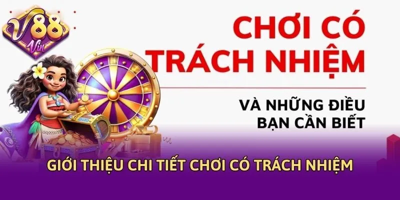 Giới thiệu chi tiết chơi có trách nhiệm