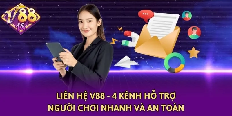 Liên Hệ V88 - 4 Kênh Hỗ Trợ Người Chơi Nhanh Và An Toàn