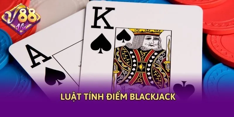 Luật tính điểm Blackjack