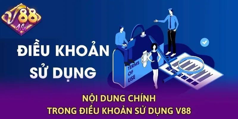 Nội dung chính trong điều khoản sử dụng V88