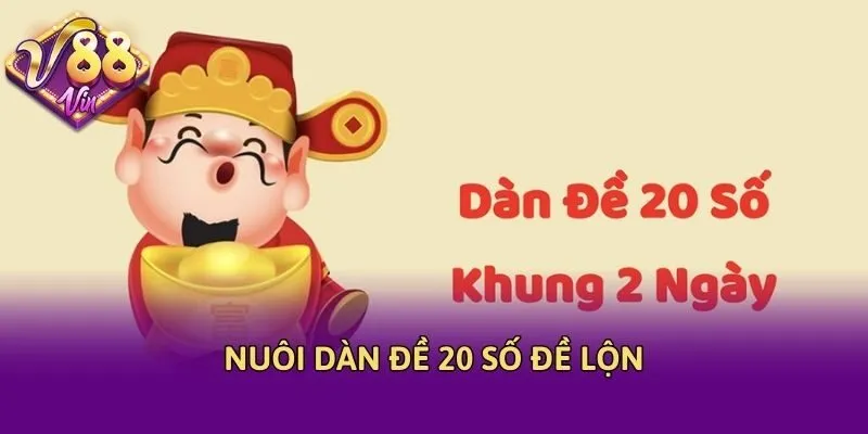 Nuôi dàn đề 20 số đề lộn