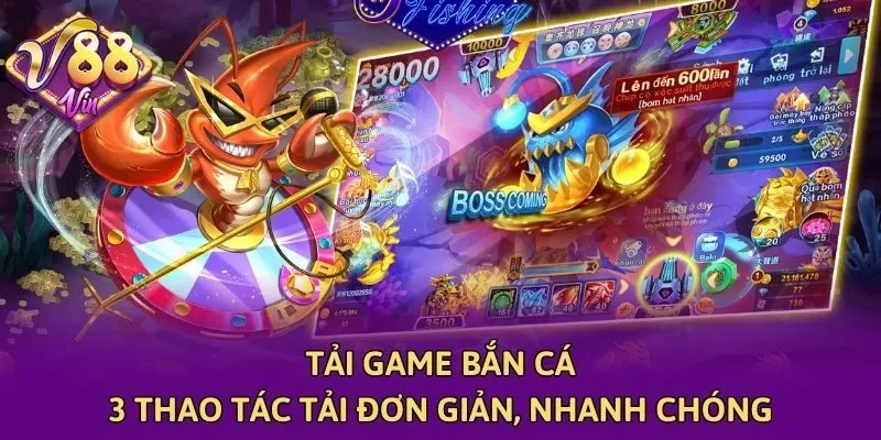 Tải Game Bắn Cá - 3 Thao Tác Tải Đơn Giản, Nhanh Chóng