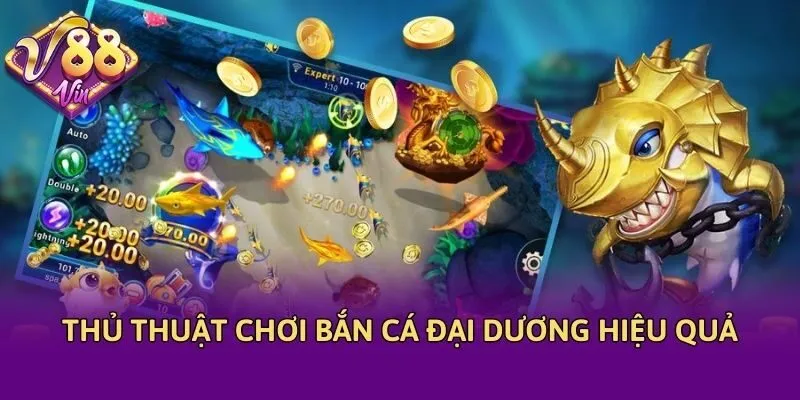 Thủ thuật chơi bắn cá đại dương hiệu quả